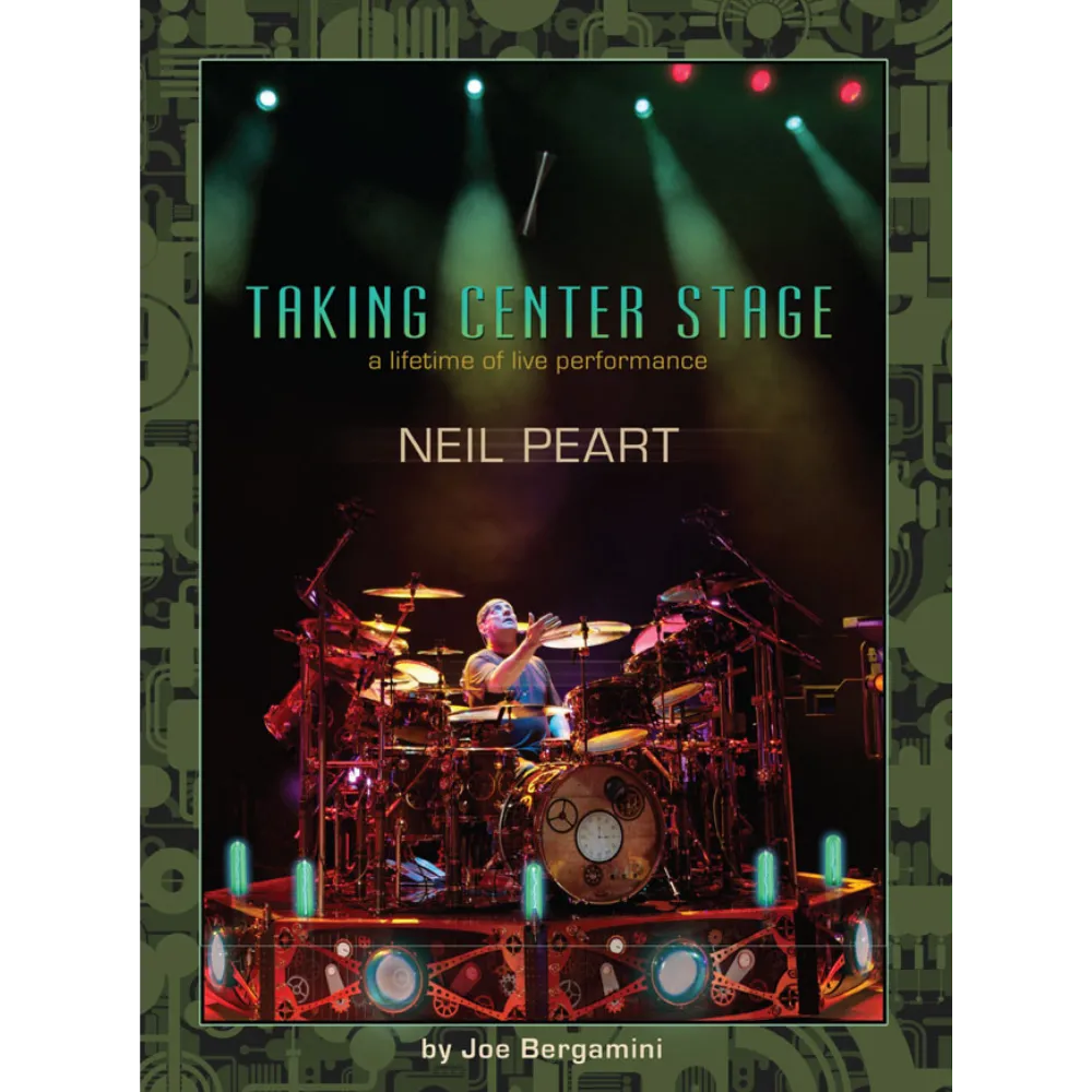 Taking Center Stage Book - Neil Peart by Hudson Music